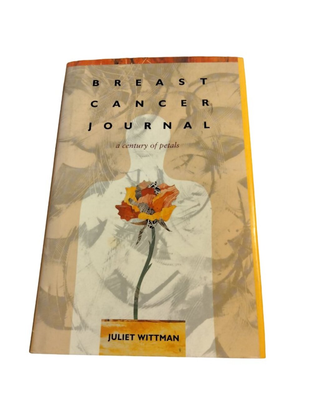Breast Cancer Journal a Century of Petals Juliet Wittman Hardcover Dust jacket